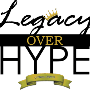Legacy over Hype Course